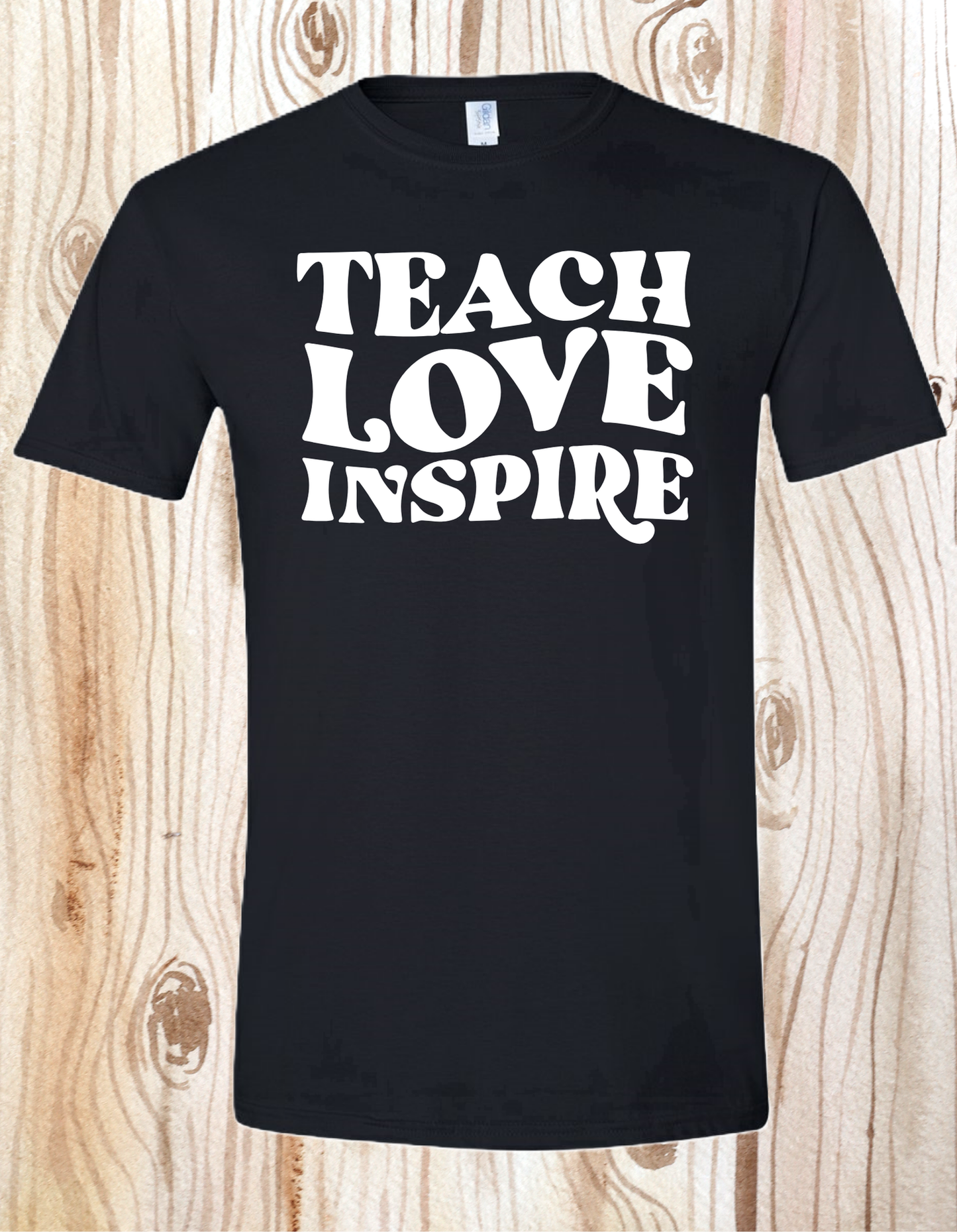 Teach, Love, Inspire Tee