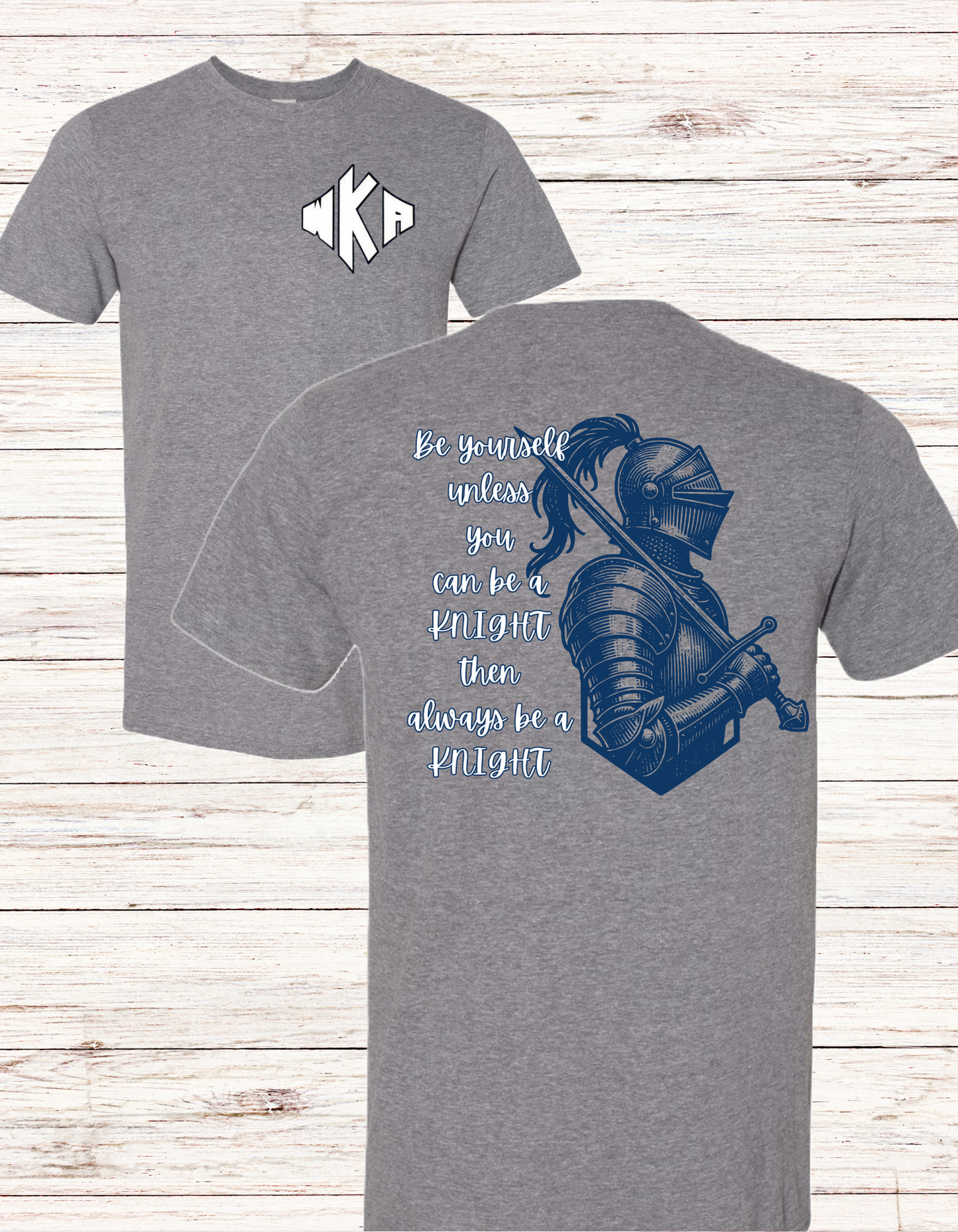 WKA Be a Knight Tee