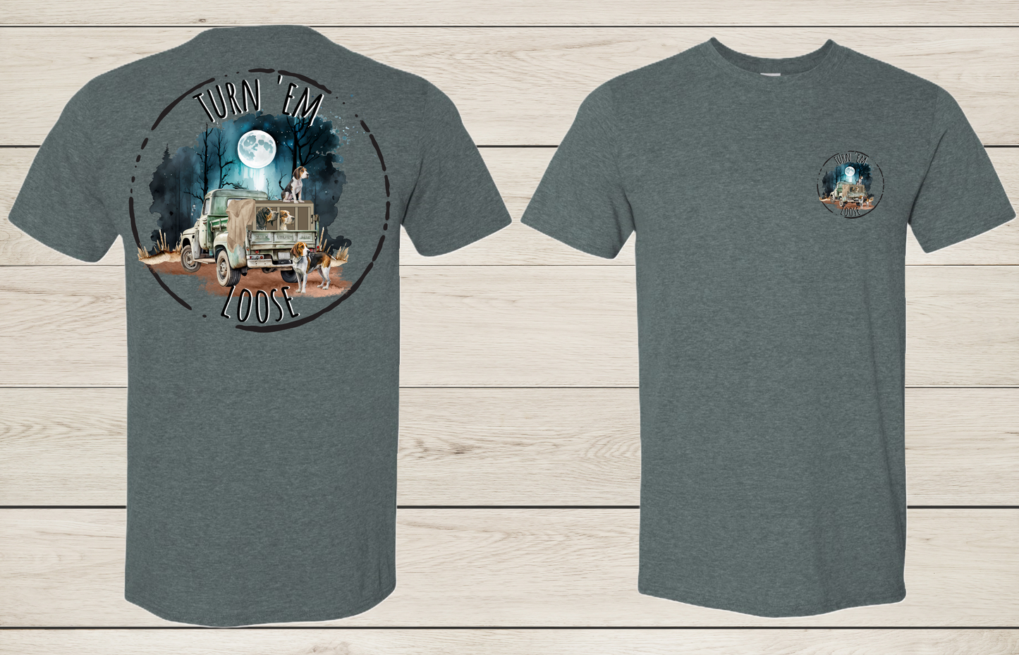 Turn Em Loose T Shirt*