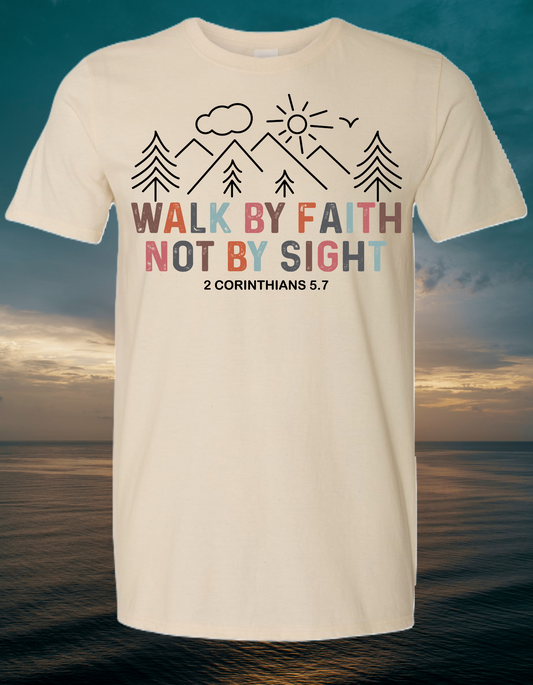 Walk By Faith, Not By Sight