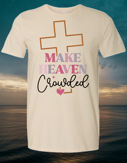 Make Heaven Crowded