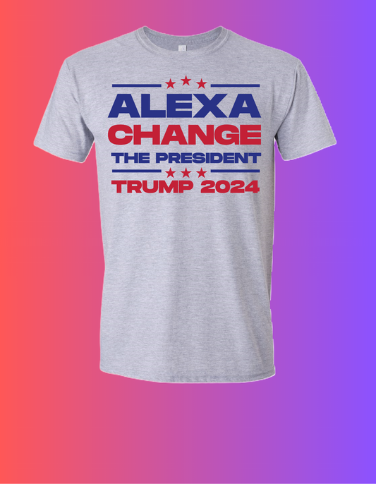 Alexa Change the President*