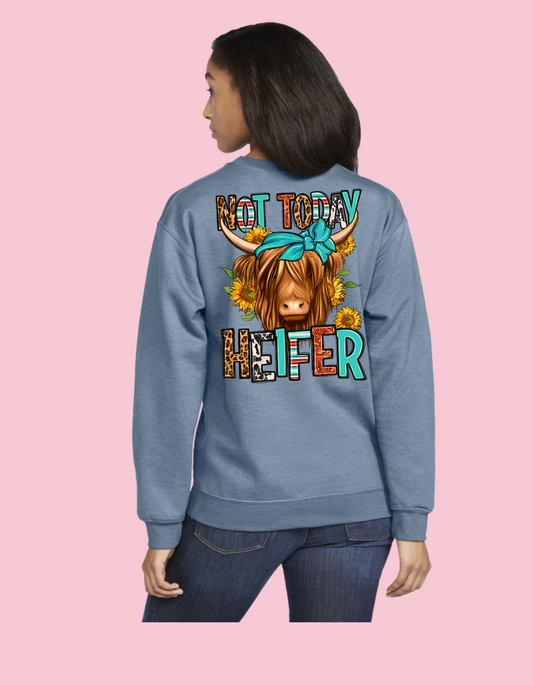 Not Today Heifer Crew Neck*